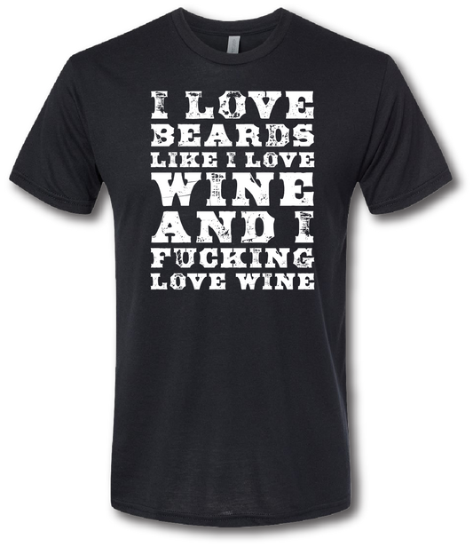 I love Beards and Wine Short Sleeve T-shirt