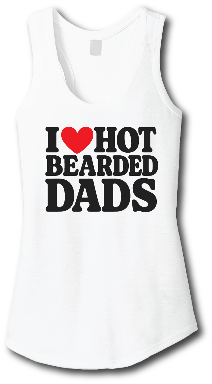 I ❤️ Hot Bearded Dads - Beards of Legend T-Shirts S / Women's Tank