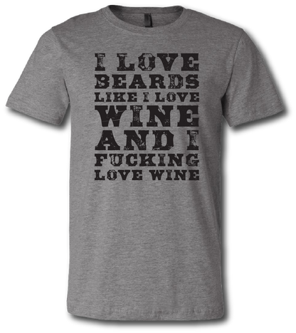 I love Beards and Wine Short Sleeve T-shirt